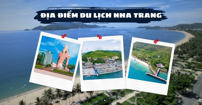 Những Điểm Du Lịch Nha Trang Khánh Hòa Không Nên Bỏ Qua